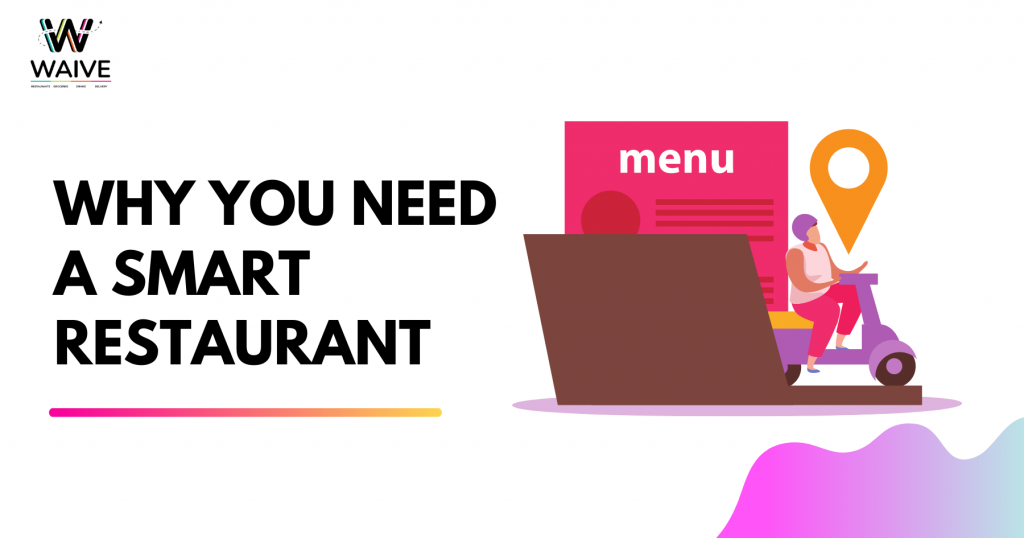 Top 3 reasons why you need a smart restaurant in 2021 Waive Menu